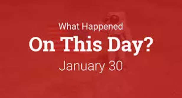 What Happend On 30 Januar