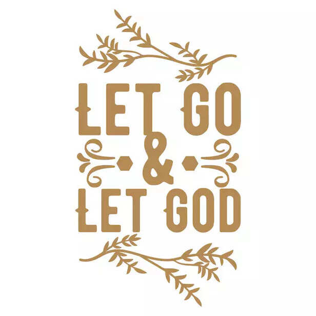 Let go and let God